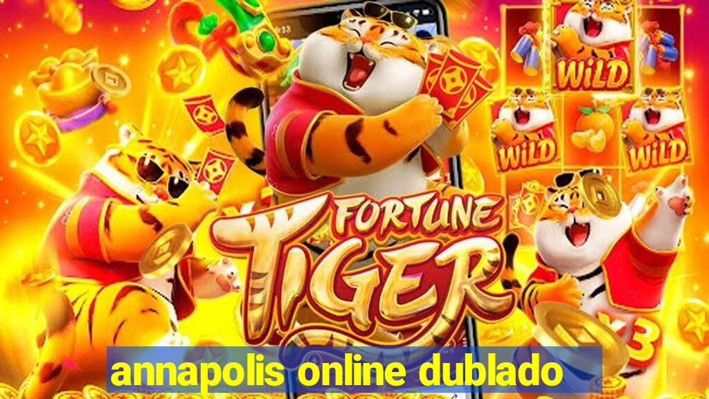 annapolis online dublado